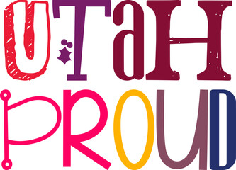 Utah Proud Hand Lettering Illustration for Flyer, Brochure, Postcard , Presentation 