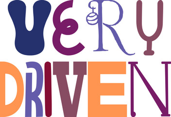 Very Driven Calligraphy Illustration for Decal, Packaging, Newsletter, Poster