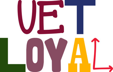 Fototapeta premium Vet Loyal Calligraphy Illustration for Decal, Logo, Motion Graphics, Bookmark 