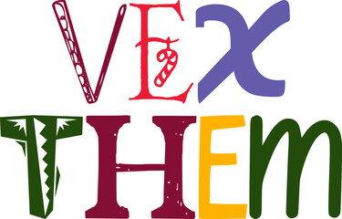 Vex Them Calligraphy Illustration for Flyer, Decal, Sticker , Banner
