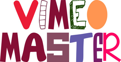 Vimeo Master Typography Illustration for Decal, Magazine, Mug Design, Flyer