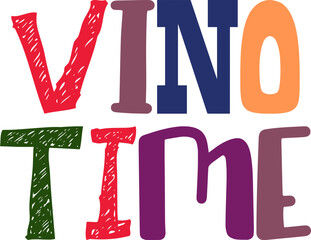 Vino Time Typography Illustration for Presentation , Motion Graphics, Decal, Gift Card
