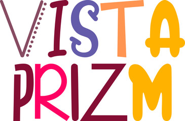 Vista Prizm Typography Illustration for Stationery, Mug Design, Banner, Newsletter