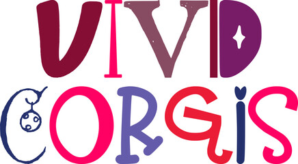 Vivid Corgis Hand Lettering Illustration for Brochure, Presentation , Poster, Book Cover