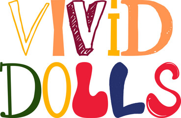 Vivid Dolls Typography Illustration for Packaging, Sticker , Icon, Motion Graphics