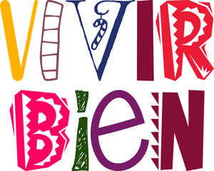 Vivir Bien Calligraphy Illustration for Stationery, Decal, Logo, Gift Card