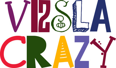 Vizsla Crazy Hand Lettering Illustration for Mug Design, Banner, Presentation , Flyer