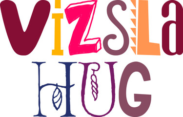 Vizsla Hug Typography Illustration for Book Cover, Flyer, Social Media Post, Label