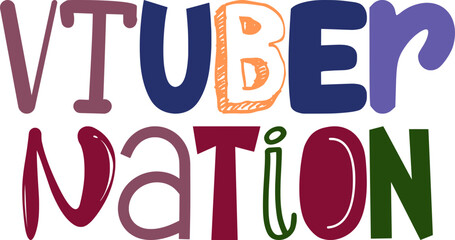 Vtuber Nation Typography Illustration for Sticker , Decal, Postcard , Mug Design