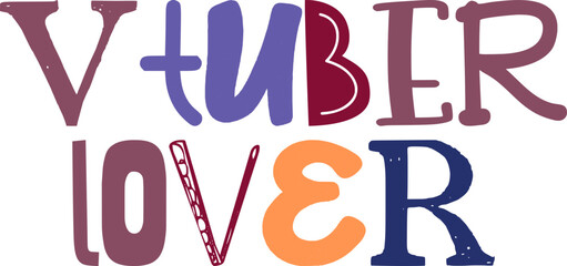 Vtuber Lover Typography Illustration for Mug Design, Magazine, Motion Graphics, Bookmark 