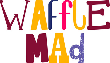 Waffle Mad Hand Lettering Illustration for Flyer, Infographic, Packaging, Gift Card