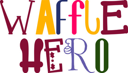 Waffle Hero Calligraphy Illustration for Postcard , Book Cover, Icon, Brochure