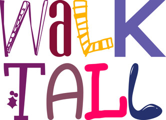 Walk Tall Typography Illustration for Packaging, Icon, Brochure, Gift Card