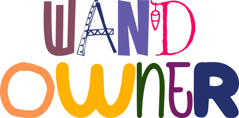 Wand Owner Typography Illustration for Gift Card, Mug Design, Magazine, Label