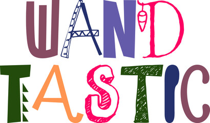 Wand Tastic Calligraphy Illustration for Banner, Magazine, Postcard , Poster