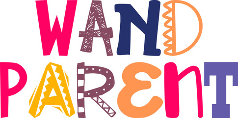 Wand Parent Hand Lettering Illustration for Banner, Infographic, Decal, Newsletter