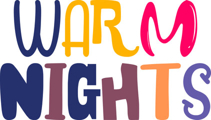 Warm Nights Typography Illustration for Sticker , Presentation , Gift Card, Brochure