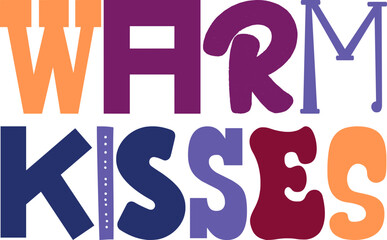 Warm Kisses Hand Lettering Illustration for Sticker , Flyer, Mug Design, Poster
