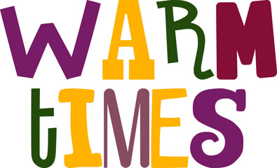 Warm Times Calligraphy Illustration for Magazine, Stationery, Mug Design, Brochure