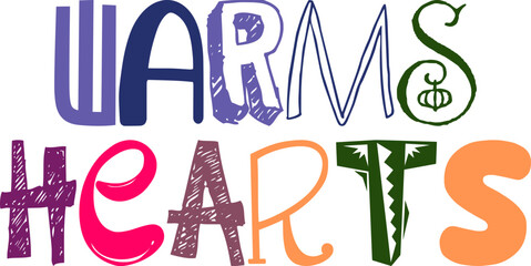 Warms Hearts Hand Lettering Illustration for Postcard , Motion Graphics, Bookmark , Magazine