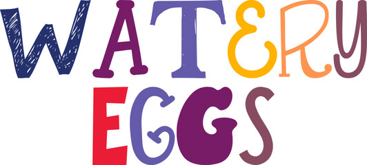 Watery Eggs Calligraphy Illustration for Bookmark , Flyer, Mug Design, Motion Graphics