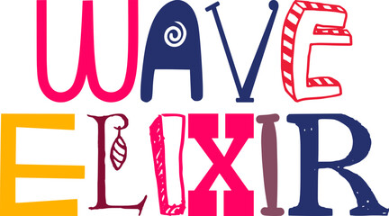 Wave Elixir Hand Lettering Illustration for Flyer, Banner, Magazine, Stationery