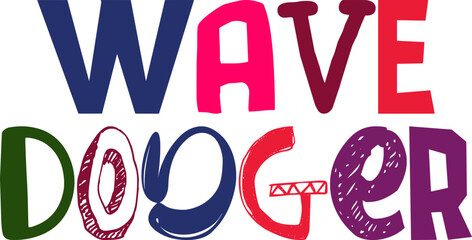 Wave Dodger Hand Lettering Illustration for Social Media Post, Icon, Newsletter, Stationery