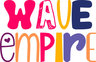 Wave Empire Hand Lettering Illustration for Magazine, Stationery, Newsletter, Poster