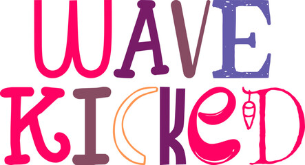 Wave Kicked Typography Illustration for Poster, Gift Card, Postcard , Sticker 