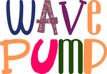 Wave Pump Typography Illustration for Banner, Packaging, Motion Graphics, Newsletter