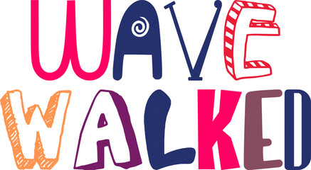 Wave Walked Hand Lettering Illustration for Presentation , Packaging, Book Cover, Label