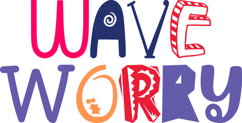 Wave Worry Hand Lettering Illustration for Postcard , Icon, Bookmark , Motion Graphics