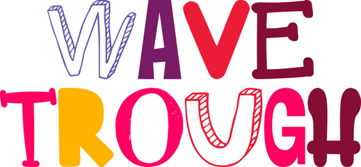 Wave Trough Hand Lettering Illustration for Decal, Brochure, Flyer, Label