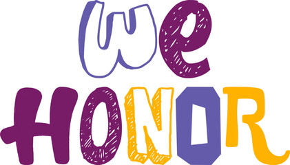We Honor Hand Lettering Illustration for Banner, Infographic, Label, Brochure