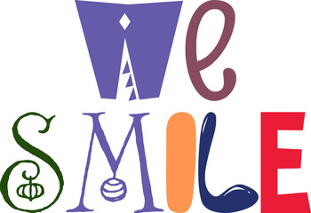 We Smile Hand Lettering Illustration for Label, Decal, Social Media Post, Presentation 