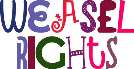 Weasel Rights Typography Illustration for Banner, Bookmark , Mug Design, Infographic