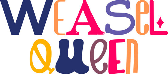 Weasel Queen Typography Illustration for Packaging, Bookmark , Social Media Post, Presentation 
