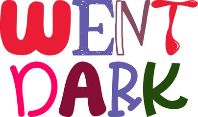 Went Dark Calligraphy Illustration for Infographic, Sticker , Logo, T-Shirt Design