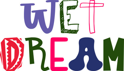 Wet Dream Calligraphy Illustration for Icon, T-Shirt Design, Social Media Post, Motion Graphics