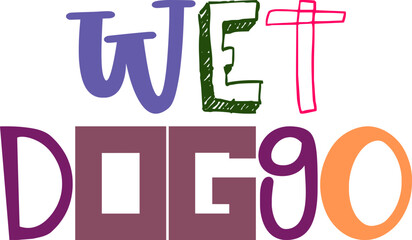 Wet Doggo Calligraphy Illustration for Presentation , Flyer, Brochure, Poster