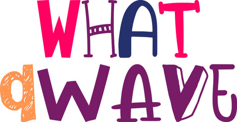 What Awave Hand Lettering Illustration for Postcard , Icon, Brochure, Label