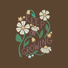 Keuken foto achterwand Motiverende quotes Retro keep on growing Flower Vector Art Illustration. Smiling Flower Icon. Vintage Slogan T shirt Print Design.