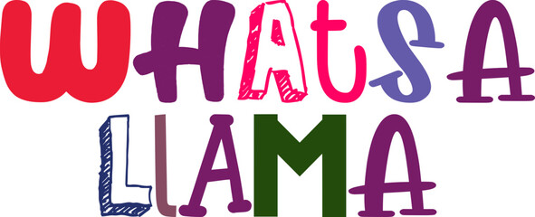 Whatsa Llama Typography Illustration for Banner, Presentation , Decal, Label