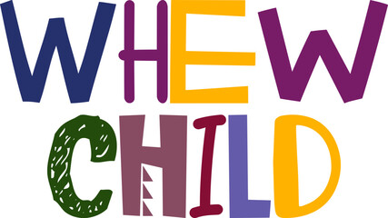 Whew Child Hand Lettering Illustration for Sticker , Presentation , Packaging, Bookmark 
