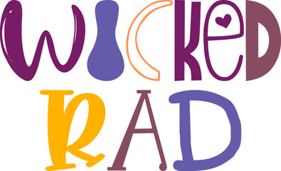 Wicked Rad Typography Illustration for T-Shirt Design, Motion Graphics, Social Media Post, Packaging