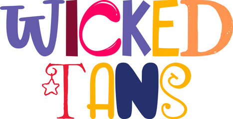 Wicked Tans Hand Lettering Illustration for Stationery, Gift Card, Banner, Bookmark 