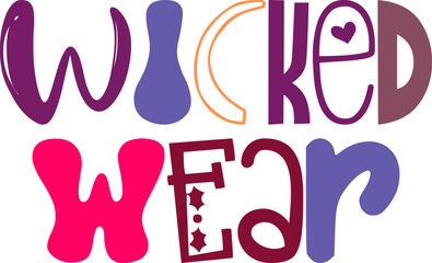 Wicked Wear Typography Illustration for Presentation , Postcard , Infographic, T-Shirt Design