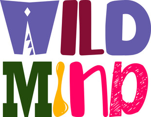 Wild Mind Typography Illustration for Decal, Stationery, Mug Design, Icon
