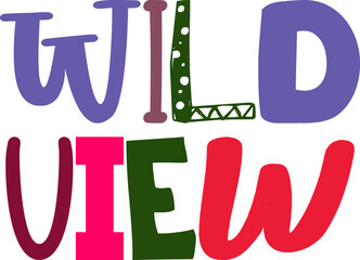 Wild View Calligraphy Illustration for Sticker , Magazine, Presentation , Label