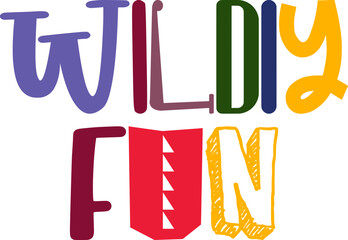 Wildly Fun Typography Illustration for T-Shirt Design, Postcard , Newsletter, Decal